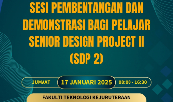 Sesi Pembentangan & Demonstrasi Senior Design Project II (SDP 2) 